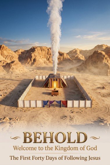 BEHOLD, Welcome to the Kingdom of God